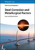 E-Book (pdf) Steel Corrosion and Metallurgical Factors von Chao Liu, Xiaogang Li