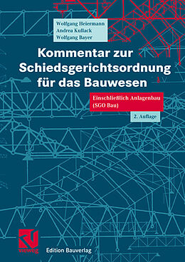 Fester Einband Kommentar zur Schiedsgerichtsordnung für das Bauwesen von Wolfgang Heiermann, Andrea Kullack, Wolfgang Bayer