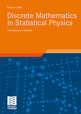 Kartonierter Einband Discrete Mathematics in Statistical Physics von Martin Loebl
