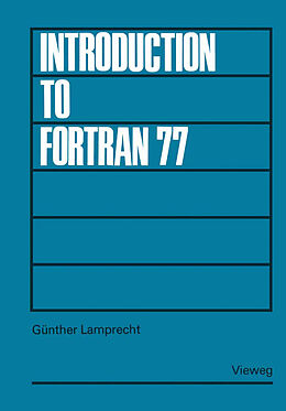 Kartonierter Einband Introduction to FORTRAN 77 von Günther Lamprecht