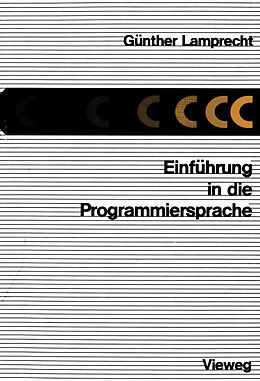Kartonierter Einband Einführung in die Programmiersprache C von Günther Lamprecht