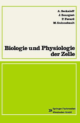 Kartonierter Einband Biologie und Physiologie der Zelle von Andre Berkaloff, Jaques Bourguet, Pierre Favard