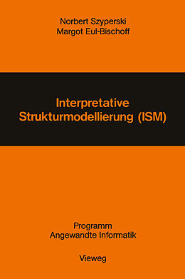 Kartonierter Einband Interpretative Strukturmodellierung (ISM) von Norbert Szyperski