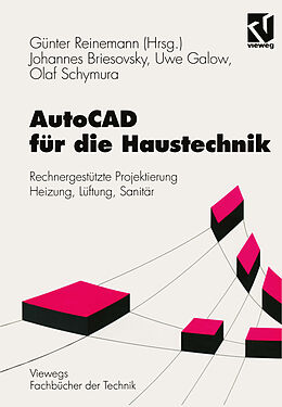 Kartonierter Einband AutoCAD für die Haustechnik von Johannes Briesovsky, Uwe Galow, Günter Reinemann