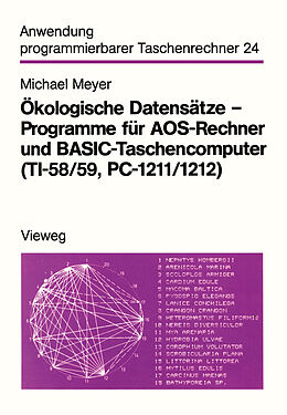 Kartonierter Einband Ökologische Datensätze  Programme für AOS-Rechner und BASIC-Taschencomputer (TI-58/59, PC-1211/1212) von Michael Meyer