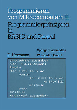 Kartonierter Einband Programmierprinzipien in BASIC und Pascal von Dietmar Herrmann