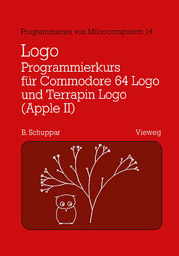 Kartonierter Einband Logo-Programmierkurs für Commodore 64 Logo und Terrapin Logo (Apple II) von Schuppar Berthold