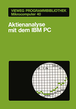 Kartonierter Einband Aktienanalyse mit dem IBM PC von Thomas Kwasniok