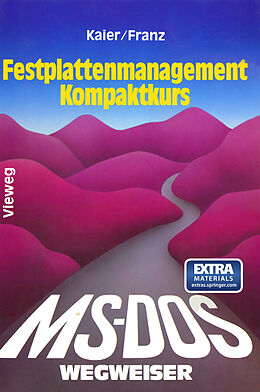 Kartonierter Einband MS-DOS-Wegweiser Festplatten-Management Kompaktkurs von Ekkehard Kaier