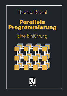 Kartonierter Einband Parallele Programmierung von Thomas Bräunl