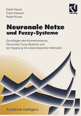 Kartonierter Einband Neuronale Netze und Fuzzy-Systeme von Detlef D. Nauck