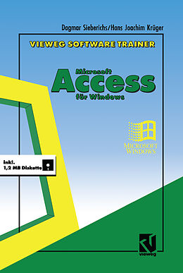 Kartonierter Einband Vieweg Software-Trainer Microsoft Access für Windows von Dagmar Sieberichs