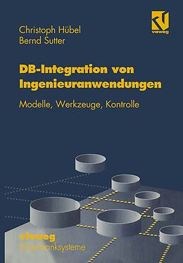 Kartonierter Einband Datenbank-Integration von Ingenieuranwendungen von Christoph Hübel