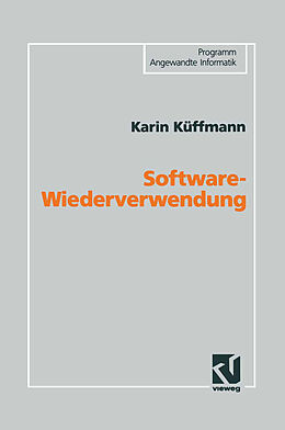 Kartonierter Einband Software-Wiederverwendung von Karin Küffmann