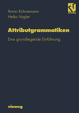 Kartonierter Einband Attributgrammatiken von Armin Kühnemann, Heiko Vogler
