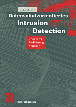 Kartonierter Einband Datenschutzorientiertes Intrusion Detection von Michael Sobirey