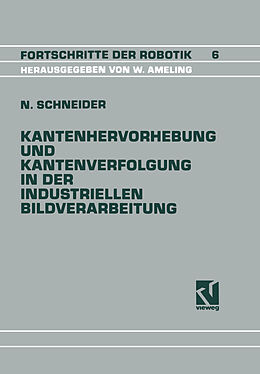 Kartonierter Einband Kantenhervorhebung und Kantenverfolgung in der industriellen Bildverarbeitung von Nikolaus Schneider