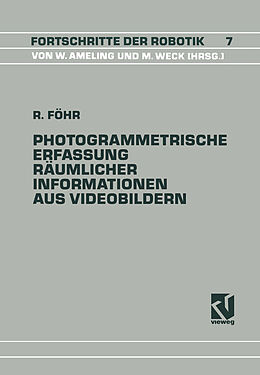 Kartonierter Einband Photogrammetrische Erfassung Räumlicher Informationen aus Videobildern von Ralph Föhr