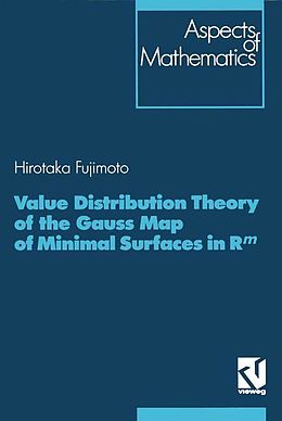Fester Einband Value Distribution Theory of the Gauss Map of Minimal Surfaces in Rm von Hirotaka Fujimoto