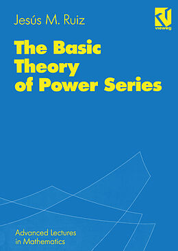 Kartonierter Einband The Basic Theory of Power Series von Jesús M. Ruíz