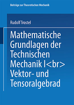 Kartonierter Einband Mathematische Grundlagen der Technischen Mechanik I von Rudolf Trostel