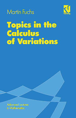 Kartonierter Einband Topics in the Calculus of Variations von Martin Fuchs