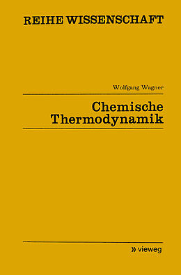 Kartonierter Einband Chemische Thermodynamik von Wolfgang Wagner