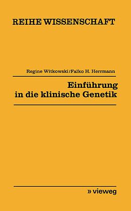 Kartonierter Einband Einführung in die klinische Genetik von Regine Witkowski
