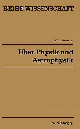 Kartonierter Einband Über Physik und Astrophysik von Vitalij L. Ginsburg