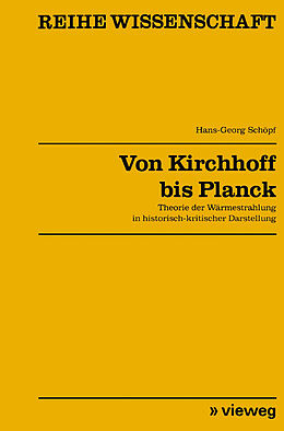 Kartonierter Einband Von Kirchhoff bis Planck von Hans-Georg Schöpf