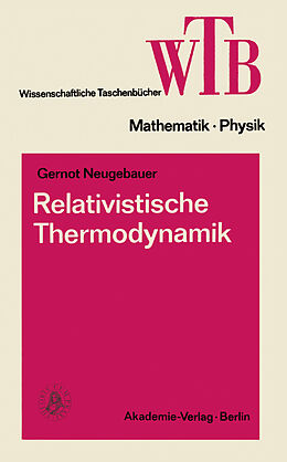 Kartonierter Einband Relativistische Thermodynamik von Gernot Neugebauer