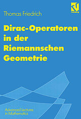 Kartonierter Einband Dirac-Operatoren in der Riemannschen Geometrie von Thomas Friedrich