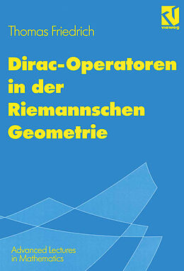 Kartonierter Einband Dirac-Operatoren in der Riemannschen Geometrie von Thomas Friedrich
