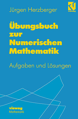 Kartonierter Einband Übungsbuch zur Numerischen Mathematik von Jürgen Herzberger