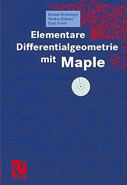 Fester Einband Elementare Differentialgeometrie mit Maple von Helmut Reckziegel, Markus Kriener, Knut Pawel