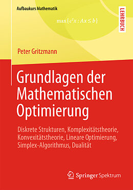 Kartonierter Einband Grundlagen der Mathematischen Optimierung von Peter Gritzmann