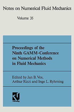 Kartonierter Einband Proceedings of the Ninth GAMM-Conference on Numerical Methods in Fluid Mechanics von Jan B. Vos, Prof. Dr. Arthur Rizzi, Inge L. Ryhming