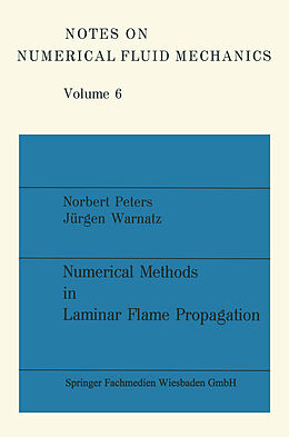 Kartonierter Einband Numerical Methods in Laminar Flame Propagation von Norbert Peters, Jürgen Warnatz