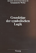 Gesammelte Werke in 9 Bänden (Band 6): Grundzüge der symbolischen Logik