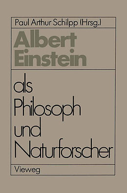 Kartonierter Einband Albert Einstein als Philosoph und Naturforscher von Paul Arthur Schilpp