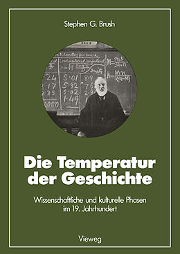 Kartonierter Einband Die Temperatur der Geschichte von Stephen G. Brush