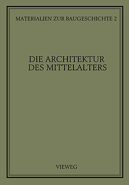 Kartonierter Einband Die Architektur des Mittelalters von 