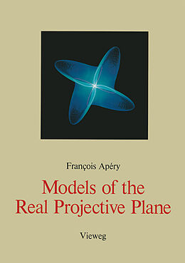 Kartonierter Einband Models of the Real Projective Plane von Francois Apery