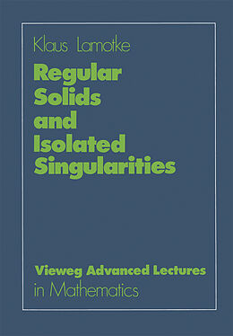 Kartonierter Einband Regular Solids and Isolated Singularities von Klaus Lamotke