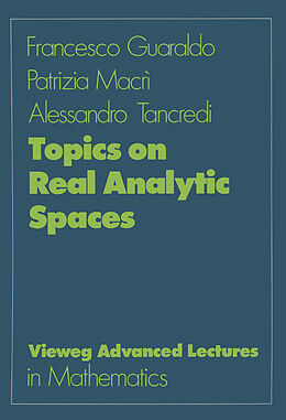 Kartonierter Einband Topics on Real Analytic Spaces von Francesco Guaraldo, Patrizia Macri, Alessandro Tancredi