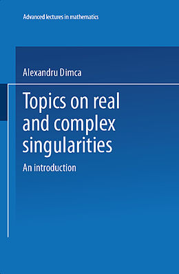 Kartonierter Einband Topics on Real and Complex Singularities von Alexandru Dimca