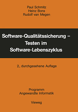Kartonierter Einband Software-Qualitätssicherung  Testen im Software-Lebenszyklus von Paul Schmitz