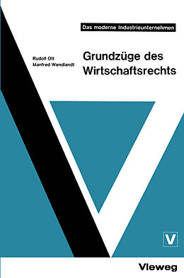 Kartonierter Einband Grundzüge des Wirtschaftsrechts von Rudolf Ott