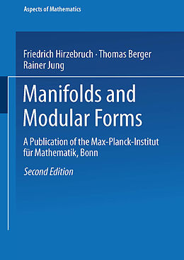Kartonierter Einband Manifolds and Modular Forms von Friedrich Hirzebruch, Thomas Berger, Rainer Jung