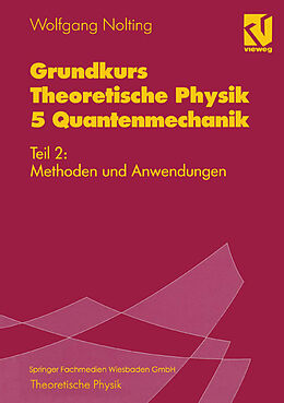 Kartonierter Einband Grundkurs Theoretische Physik 5 Quantenmechanik von Wolfgang Nolting